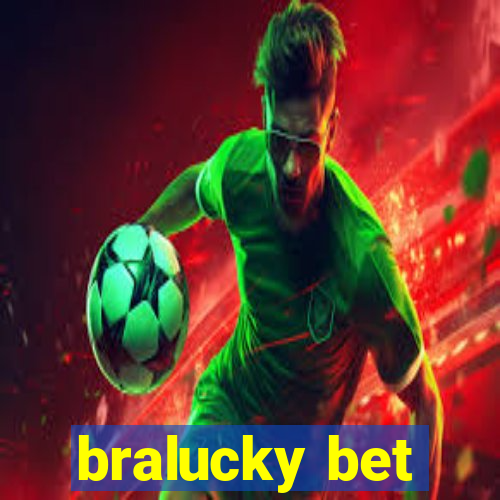 bralucky bet